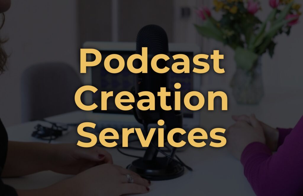 Podcast Creation Services